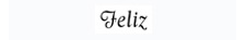 'Feliz'