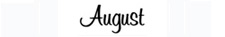 'August'