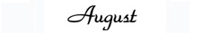 'August'