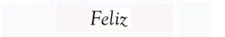 'Feliz'